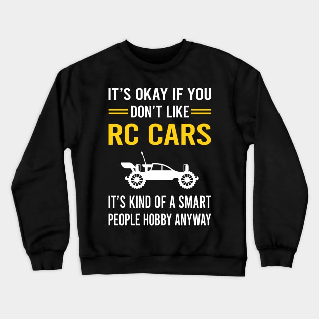 Smart People Hobby RC Car Cars Crewneck Sweatshirt by Good Day